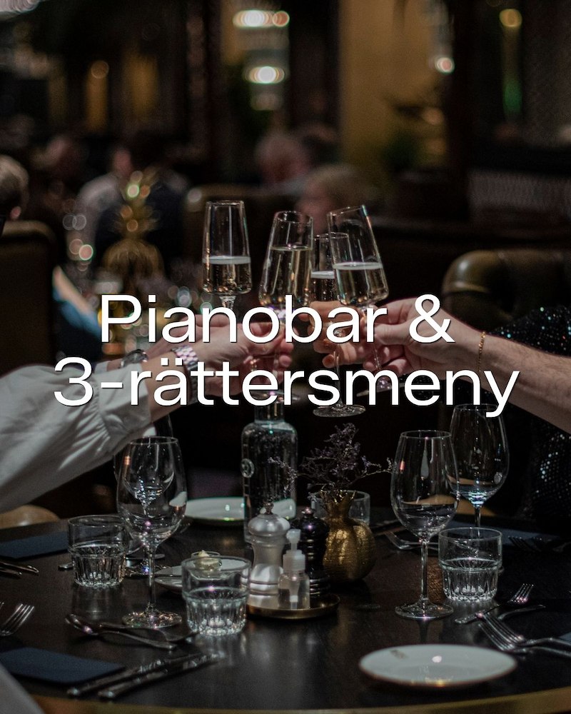 PIANOBAR MED 3-RÄTTERSMENY