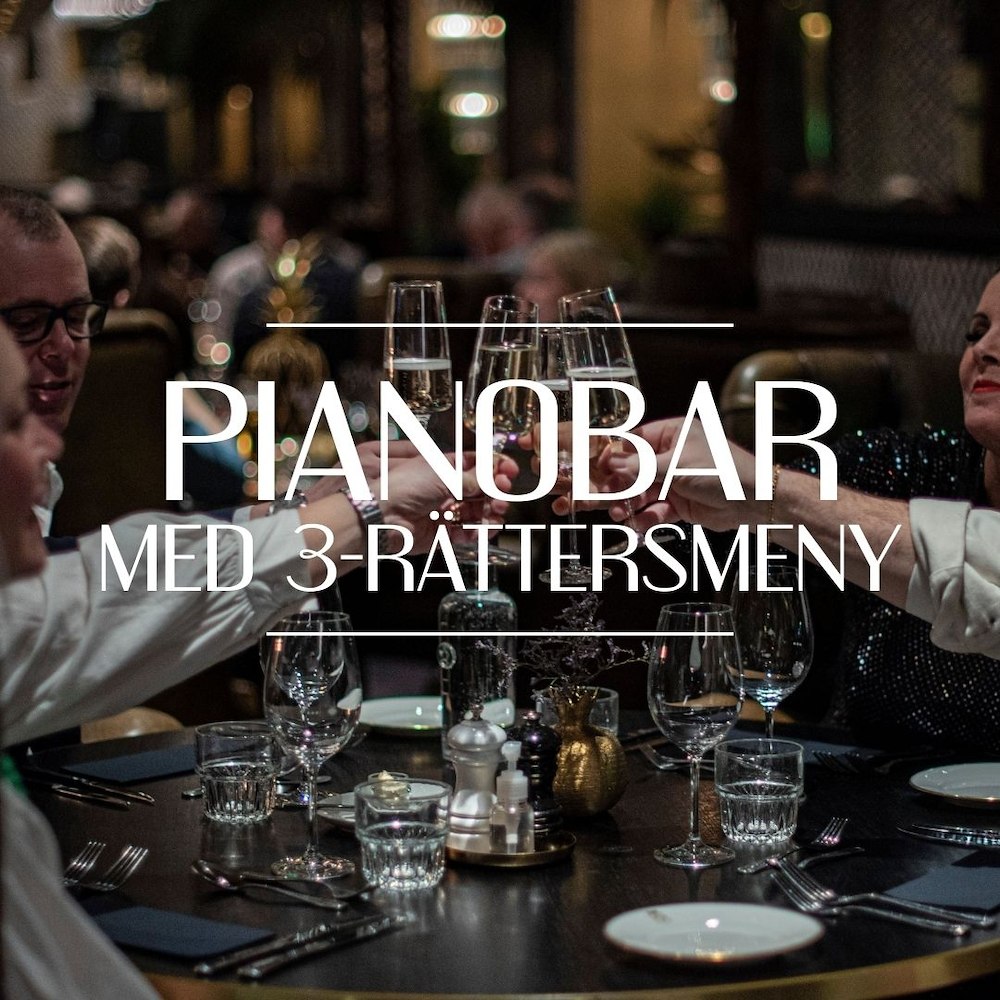 PIANOBAR MED 3-RÄTTERSMENY