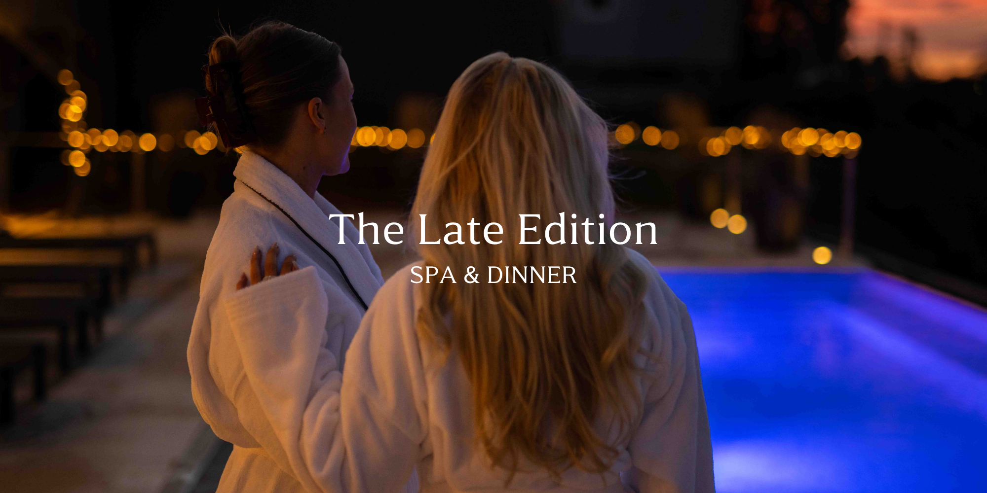 Late night spa & dine