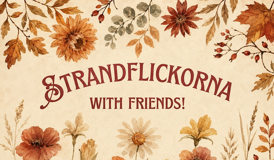 Strandflickorna with Friends!