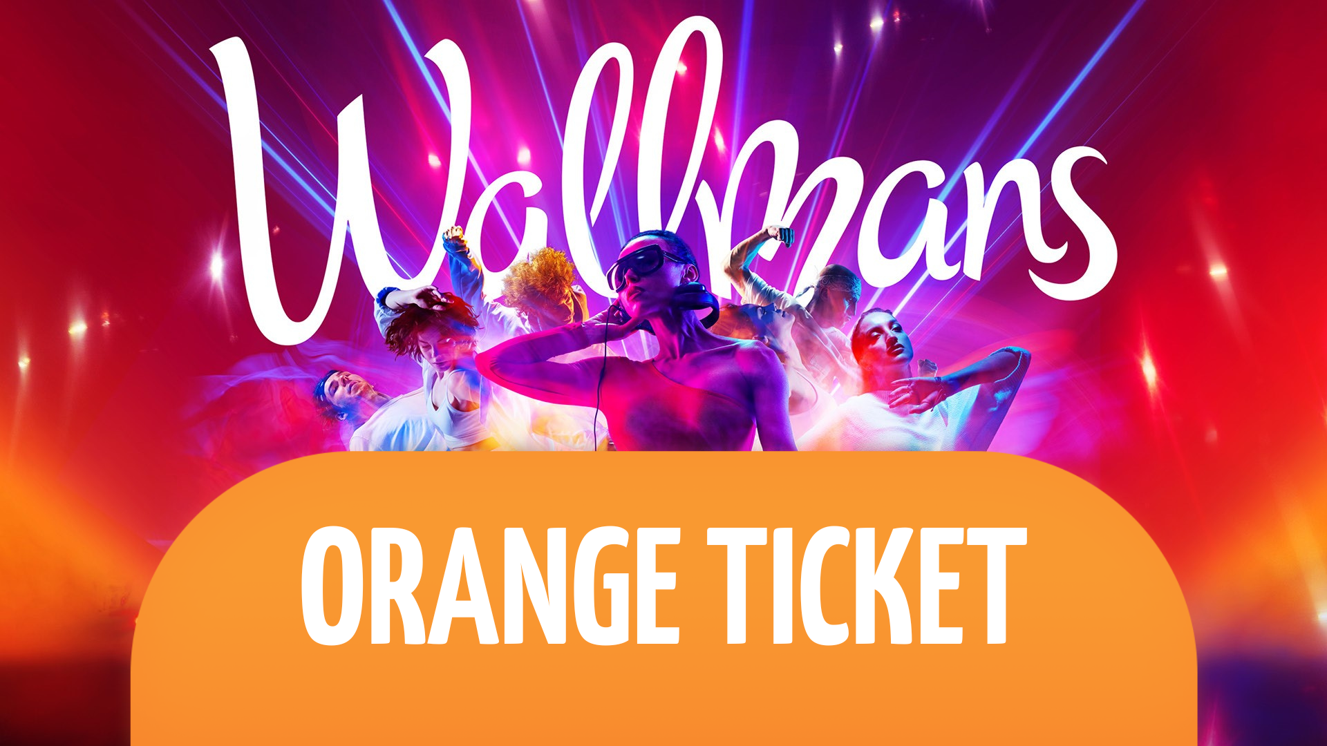 Wallmans - Orange Ticket