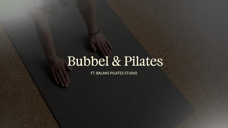 Bubbel & Pilates