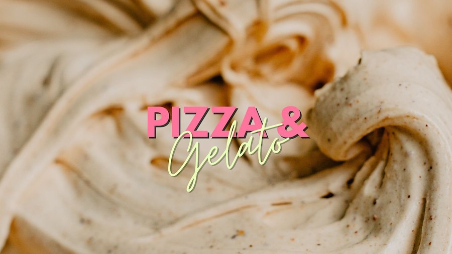 Pizza & Gelato